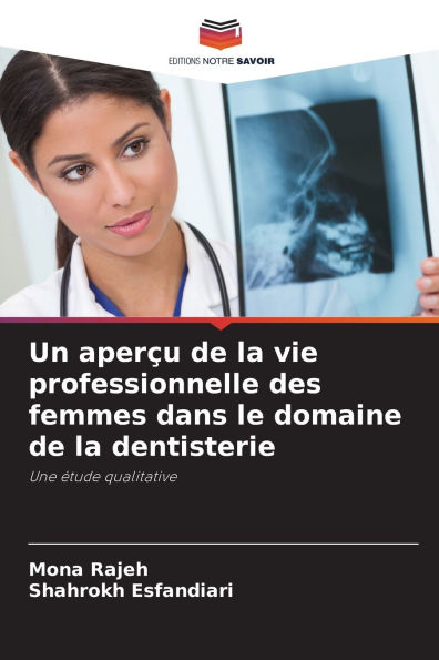 Un aperÃ¯Â¿Â½u de la vie professionnelle des femmes dans le domaine de la dentisterie