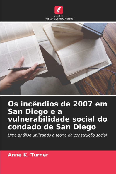Os incÃ¯Â¿Â½ndios de 2007 em San Diego e a vulnerabilidade social do condado de San Diego