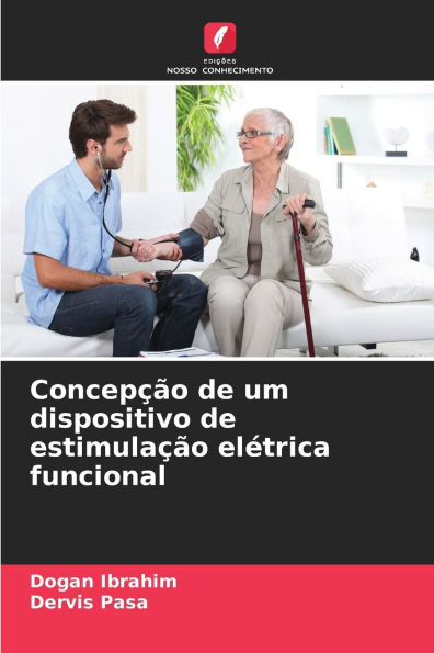 ConcepÃ¯Â¿Â½Ã¯Â¿Â½o de um dispositivo de estimulaÃ¯Â¿Â½Ã¯Â¿Â½o elÃ¯Â¿Â½trica funcional