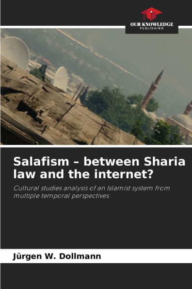 Salafism - between Sharia law and the internet?