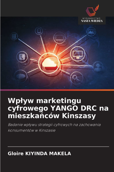 Wplyw marketingu cyfrowego YANGO DRC na mieszkańcÃ¯Â¿Â½w Kinszasy