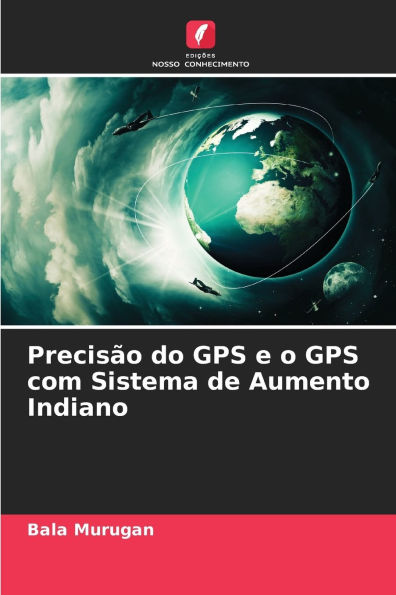 PrecisÃ¯Â¿Â½o do GPS e o GPS com Sistema de Aumento Indiano