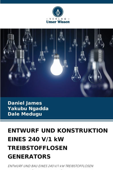 ENTWURF UND KONSTRUKTION EINES 240 V/1 kW TREIBSTOFFLOSEN GENERATORS