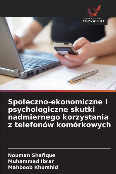 Spoleczno-ekonomiczne i psychologiczne skutki nadmiernego korzystania z telefonÃ¯Â¿Â½w komÃ¯Â¿Â½rkowych