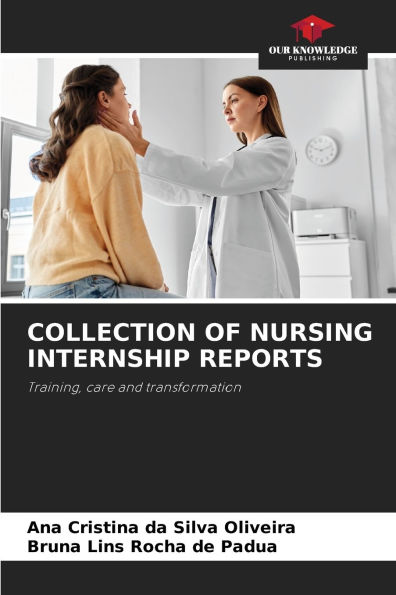 Collection of Nursing Internship Reports