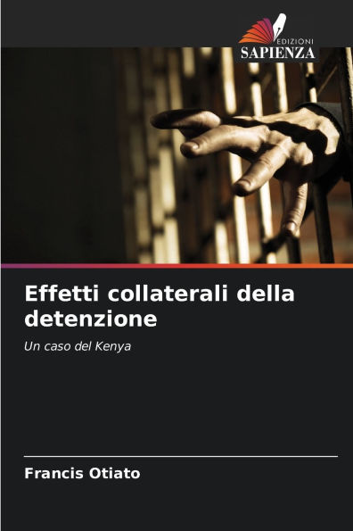 Effetti collaterali della detenzione
