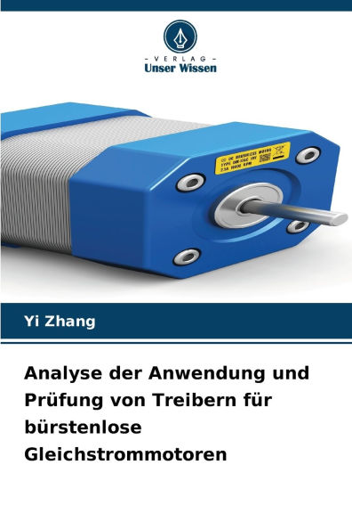 Analyse der Anwendung und PrÃ¯Â¿Â½fung von Treibern fÃ¯Â¿Â½r bÃ¯Â¿Â½rstenlose Gleichstrommotoren