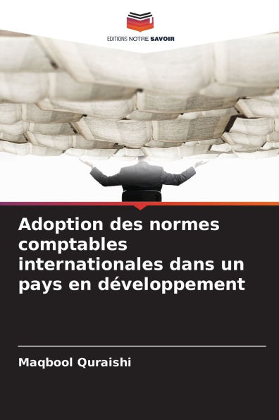 Adoption des normes comptables internationales dans un pays en dÃ¯Â¿Â½veloppement