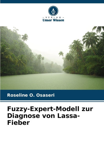 Fuzzy-Expert-Modell zur Diagnose von Lassa-Fieber