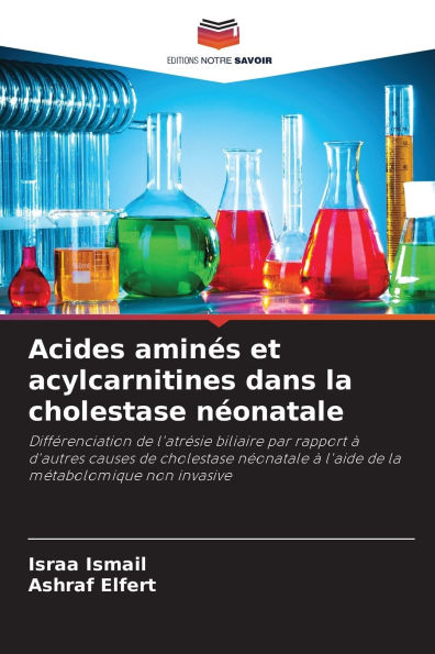 Acides aminÃ¯Â¿Â½s et acylcarnitines dans la cholestase nÃ¯Â¿Â½onatale
