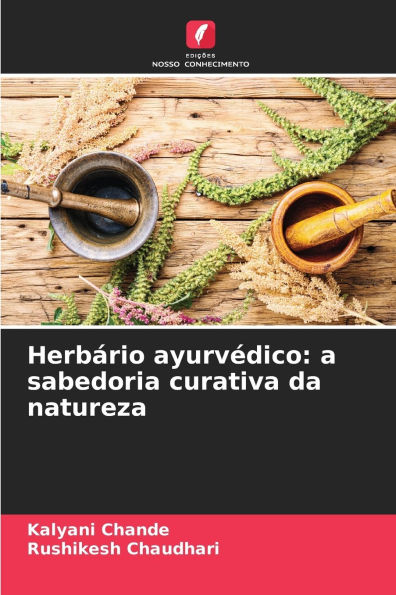 HerbÃ¯Â¿Â½rio ayurvÃ¯Â¿Â½dico: a sabedoria curativa da natureza