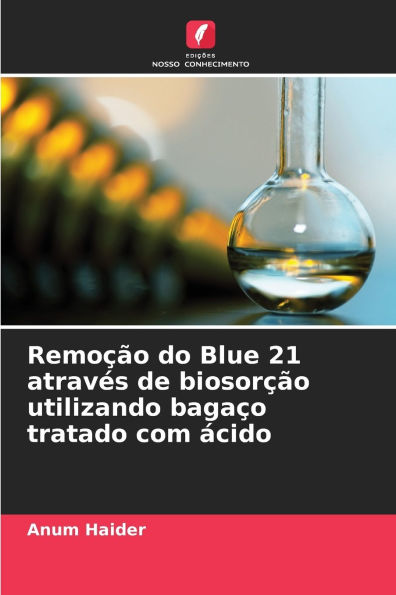 RemoÃ¯Â¿Â½Ã¯Â¿Â½o do Blue 21 atravÃ¯Â¿Â½s de biosorÃ¯Â¿Â½Ã¯Â¿Â½o utilizando bagaÃ¯Â¿Â½o tratado com Ã¯Â¿Â½cido