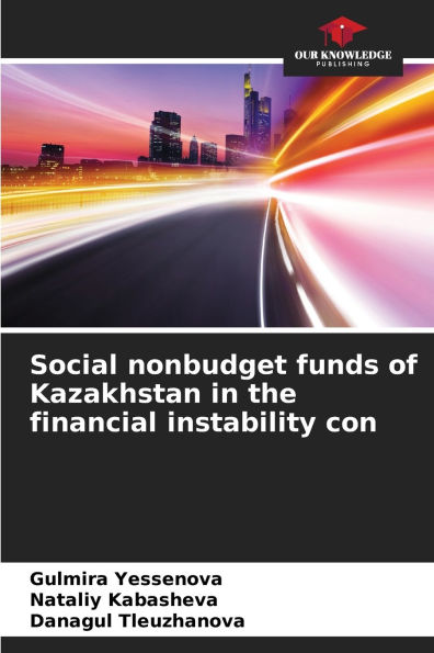 Social nonbudget funds of Kazakhstan in the financial instability con