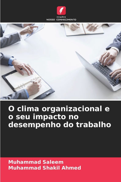 O clima organizacional e o seu impacto no desempenho do trabalho