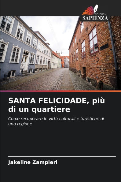 SANTA FELICIDADE, piÃ¯Â¿Â½ di un quartiere