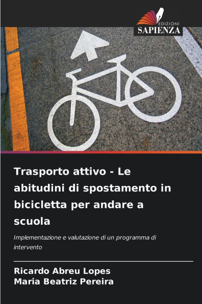Trasporto attivo - Le abitudini di spostamento in bicicletta per andare a scuola