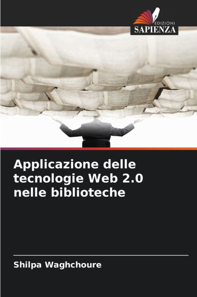 Applicazione delle tecnologie Web 2.0 nelle biblioteche
