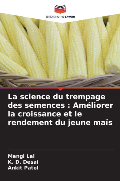 La science du trempage des semences: Am�liorer la croissance et le rendement du jeune ma�s