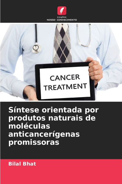SÃ¯Â¿Â½ntese orientada por produtos naturais de molÃ¯Â¿Â½culas anticancerÃ¯Â¿Â½genas promissoras