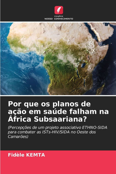 Por que os planos de a��o em sa�de falham na �frica Subsaariana?