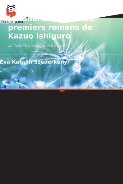 DÃ¯Â¿Â½crypter les lacunes et les silences dans les premiers romans de Kazuo Ishiguro