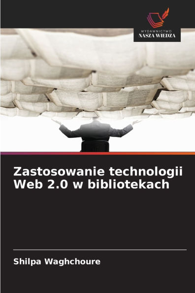 Zastosowanie technologii Web 2.0 w bibliotekach
