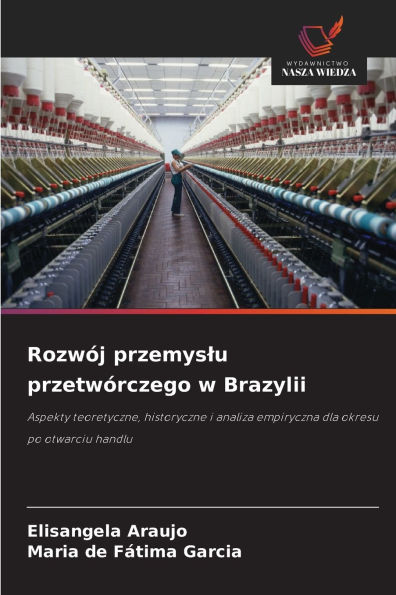 RozwÃ¯Â¿Â½j przemyslu przetwÃ¯Â¿Â½rczego w Brazylii