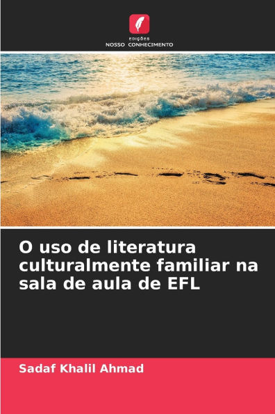O uso de literatura culturalmente familiar na sala de aula de EFL