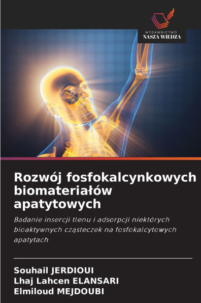 RozwÃ¯Â¿Â½j fosfokalcynkowych biomaterialÃ¯Â¿Â½w apatytowych