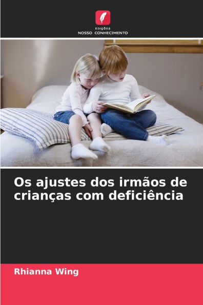 Os ajustes dos irmÃ¯Â¿Â½os de crianÃ¯Â¿Â½as com deficiÃ¯Â¿Â½ncia
