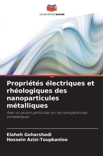 PropriÃ¯Â¿Â½tÃ¯Â¿Â½s Ã¯Â¿Â½lectriques et rhÃ¯Â¿Â½ologiques des nanoparticules mÃ¯Â¿Â½talliques