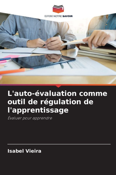 L'auto-Ã¯Â¿Â½valuation comme outil de rÃ¯Â¿Â½gulation de l'apprentissage