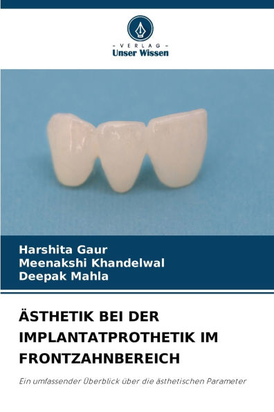 �sthetik Bei Der Implantatprothetik Im Frontzahnbereich