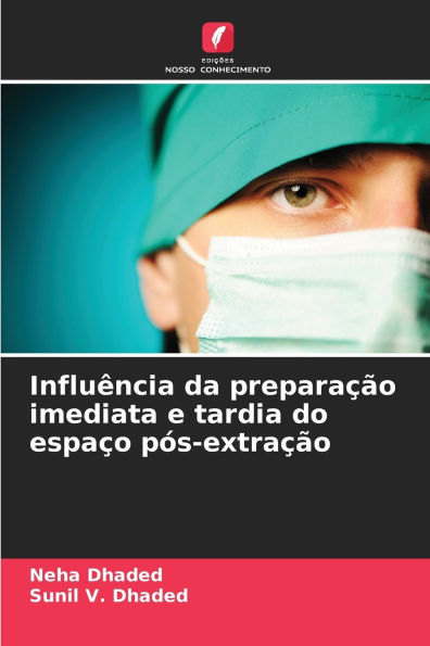 InfluÃ¯Â¿Â½ncia da preparaÃ¯Â¿Â½Ã¯Â¿Â½o imediata e tardia do espaÃ¯Â¿Â½o pÃ¯Â¿Â½s-extraÃ¯Â¿Â½Ã¯Â¿Â½o