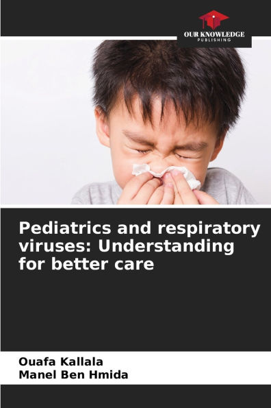 Pediatrics and respiratory viruses: Understanding for better care