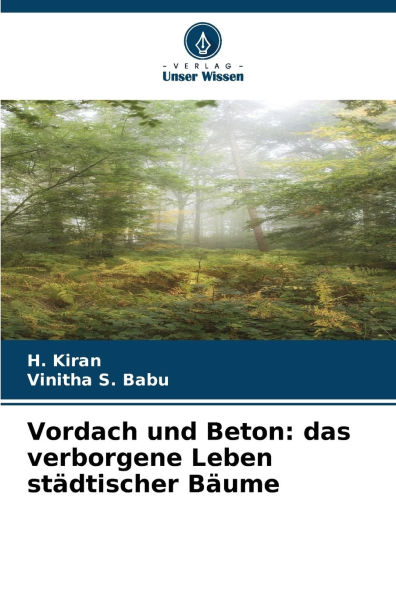 Vordach und Beton: das verborgene Leben stÃ¯Â¿Â½dtischer BÃ¯Â¿Â½ume