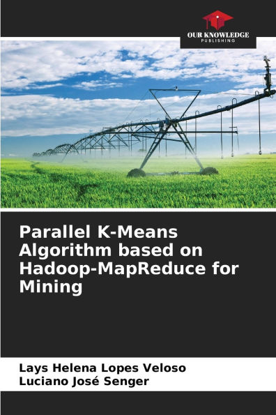 Parallel K-Means Algorithm based on Hadoop-MapReduce for Mining