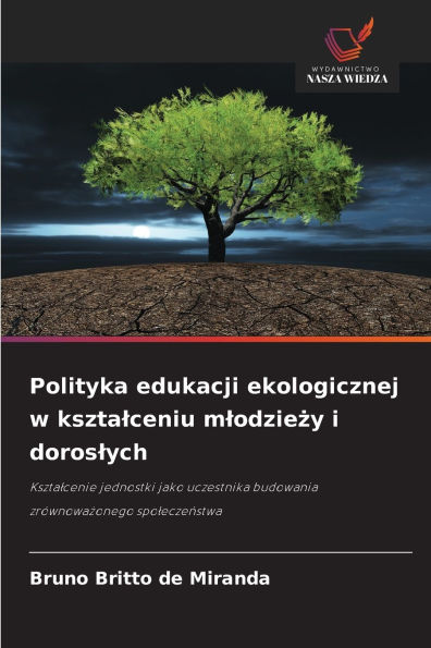 Polityka edukacji ekologicznej w ksztalceniu mlodzieży i doroslych