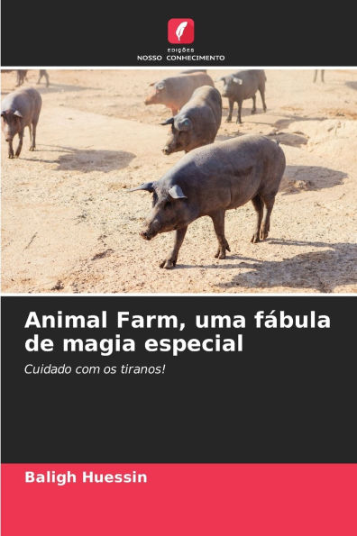 Animal Farm, uma fÃ¯Â¿Â½bula de magia especial