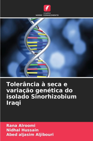 TolerÃ¯Â¿Â½ncia Ã¯Â¿Â½ seca e variaÃ¯Â¿Â½Ã¯Â¿Â½o genÃ¯Â¿Â½tica do isolado Sinorhizobium Iraqi