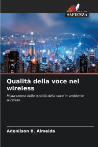 Title: Qualitï¿½ della voce nel wireless, Author: Adenilson B Almeida