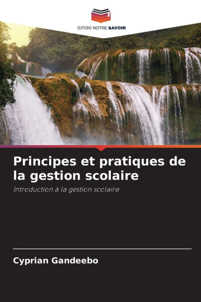 Principes et pratiques de la gestion scolaire