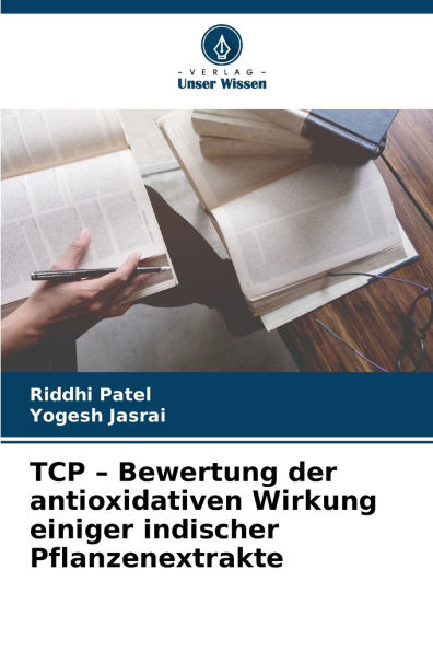 TCP - Bewertung der antioxidativen Wirkung einiger indischer Pflanzenextrakte