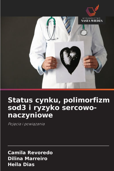 Status cynku, polimorfizm sod3 i ryzyko sercowo-naczyniowe