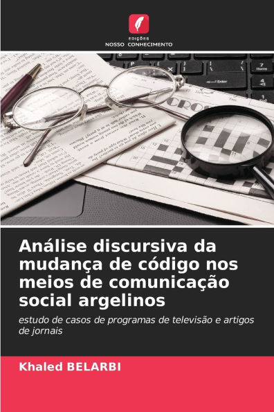 Anï¿½lise discursiva da mudanï¿½a de cï¿½digo nos meios de comunicaï¿½ï¿½o social argelinos