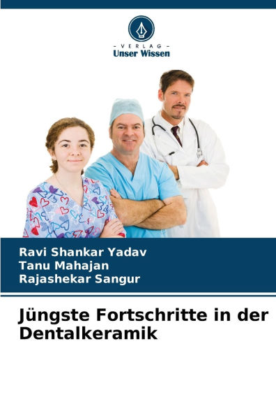 JÃ¯Â¿Â½ngste Fortschritte in der Dentalkeramik