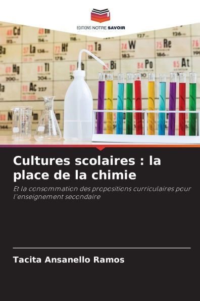 Cultures scolaires: la place de la chimie