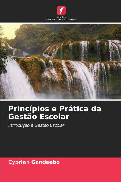 Princï¿½pios e Prï¿½tica da Gestï¿½o Escolar