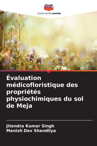 Ã¯Â¿Â½valuation mÃ¯Â¿Â½dicofloristique des propriÃ¯Â¿Â½tÃ¯Â¿Â½s physiochimiques du sol de Meja