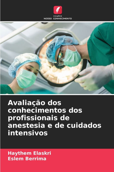 AvaliaÃ¯Â¿Â½Ã¯Â¿Â½o dos conhecimentos dos profissionais de anestesia e de cuidados intensivos